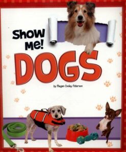 Show Me Dogs - Megan C Peterson