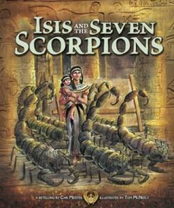 Isis and the Seven Scorpions - Cari Meister