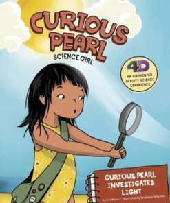 Curious Pearl Investigates Light: 4D An Augmented Reality Science Experience - Eric Braun