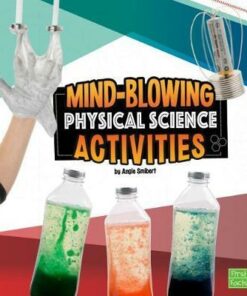 Mind-Blowing Physical Science Activities - Angie Smibert