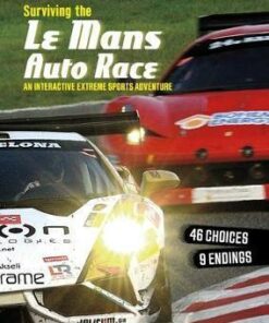 Surviving the Le Mans 24 Hours Race: An Interactive Extreme Sports Adventure - Blake Hoena