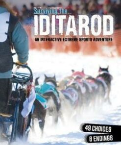 Surviving the Iditarod: An Interactive Extreme Sports Adventure - Nicki Jacobsmeyer