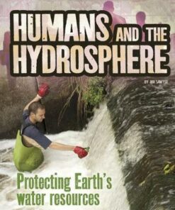 Humans and the Hydrosphere: Protecting Earth's Water Sources - Ava Sawyer