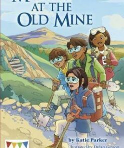 Level 26: Mystery At The Old Mine - Katie Parker