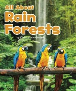 All About Rainforests - Christina Mia Gardeski