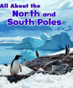 All About the North and South Poles - Christina Mia Gardeski