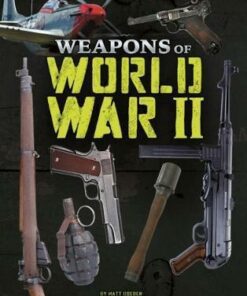 Weapons of World War II - Matt Doeden