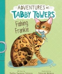 Adventures at Tabby Towers: Fishing Frankie - Deborah Melmon