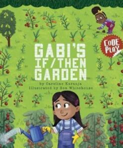Gabi's If/Then Garden - Caroline Karanja