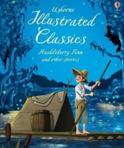 Illustrated Classics Huckleberry Finn & Other Stories - Various