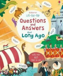 Lift-the-flap Questions and Answers about Long Ago - Katie Daynes