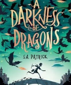 A Darkness of Dragons - S. A. Patrick