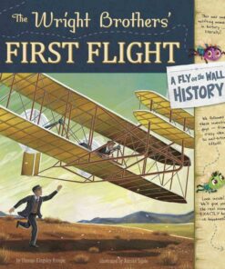 Wright Brothers' First Flight: A Fly on the Wall History - Thomas Kingsley Troupe