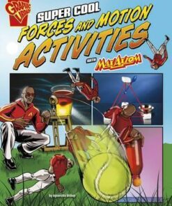 Super Cool Forces and Motion Activities with Max Axiom - Agnieszka Biskup