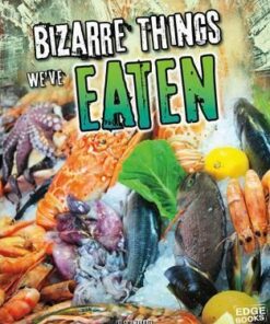 Bizarre Things We've Eaten - Amie Jane Leavitt