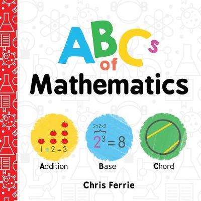 ABCs of Mathematics 3 ABCs of Mathematics - Chris Ferrie
