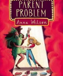 The Parent Problem - Anna Wilson