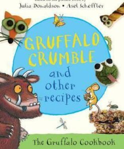 Gruffalo Crumble and Other Recipes - Julia Donaldson