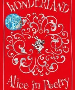 Wonderland: Alice in Poetry - Michaela Morgan