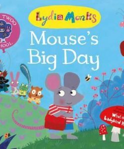 Mouse's Big Day - Lydia Monks