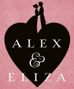 Alex and Eliza - Melissa de la Cruz