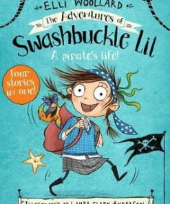 The Adventures of Swashbuckle Lil - Elli Woollard