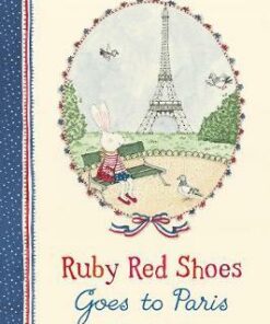 Ruby Red Shoes Goes To Paris - Kate Knapp