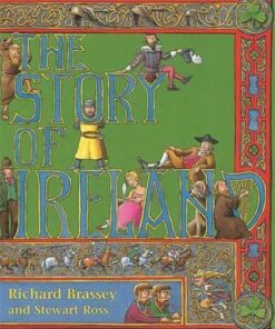 The Story of Ireland - Stewart Ross