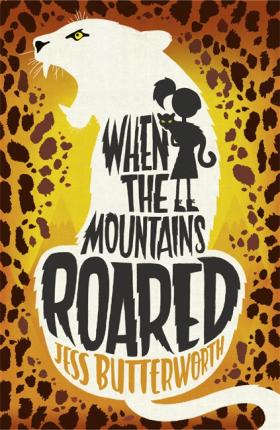 When the Mountains Roared 47 When the Mountains Roared - Jess Butterworth