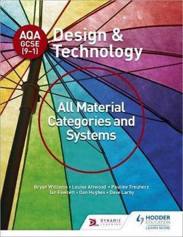 AQA GCSE (9-1) Design and Technology: All Material Categories and Systems - Bryan Williams