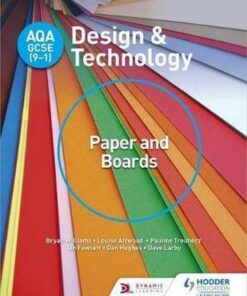 AQA GCSE (9-1) Design and Technology: Paper and Boards - Bryan Williams
