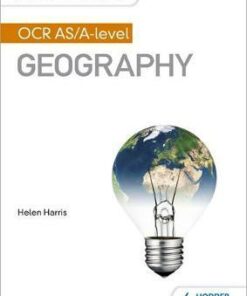 My Revision Notes: OCR AS/A-level Geography - Helen Harris