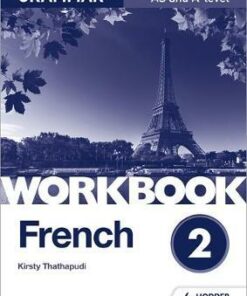 French A-level Grammar Workbook 2 - Kirsty Thathapudi