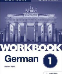German A-level Grammar Workbook 1 - Helen Kent