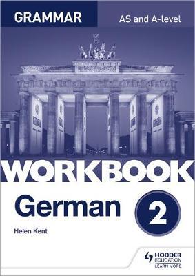German A-level Grammar Workbook 2 - Helen Kent