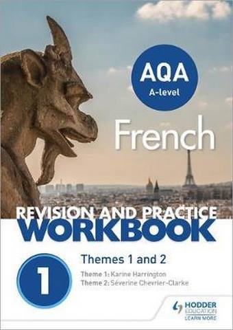AQA A-level French Revision and Practice Workbook: Themes 1 and 2 - Karine Harrington