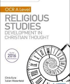 My Revision Notes OCR A Level Religious Studies: Developments in Christian Thought - Julian Waterfield