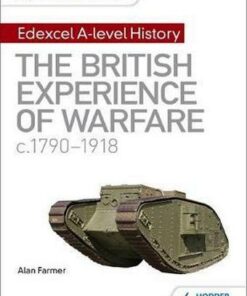 My Revision Notes: Edexcel A-level History: The British Experience of Warfare