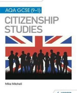 My Revision Notes: AQA GCSE (9-1) Citizenship Studies Second Edition - Mike Mitchell