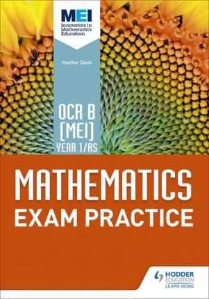 OCR B [MEI] Year 1/AS Mathematics Exam Practice - Jan Dangerfield