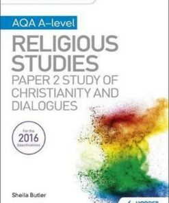 My Revision Notes AQA A-level Religious Studies: Paper 2 Study of Christianity and Dialogues - Sheila Butler