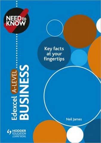 Need to Know: Edexcel A-level Business - Neil James