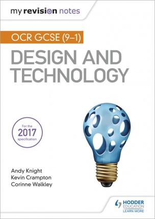 My Revision Notes: OCR GCSE (9-1) Design and Technology - Andy Knight