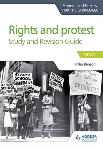 Access to History for the IB Diploma Rights and protest Study and Revision Guide: Paper 1 - Philip Benson