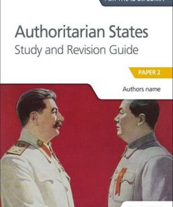 Access to History for the IB Diploma: Authoritarian States Study and Revision Guide: Paper 2 - Paul Grace