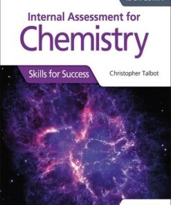 Internal Assessment for Chemistry for the IB Diploma: Skills for Success: Skills for Success - Christopher Talbot