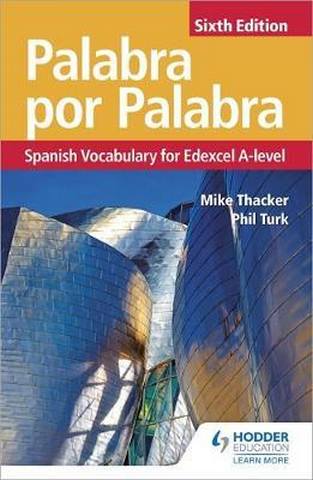 Palabra por Palabra Sixth Edition: Spanish Vocabulary for Edexcel A-level - Phil Turk