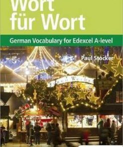 Wort fur Wort Sixth Edition: German Vocabulary for Edexcel A-level - Paul Stocker