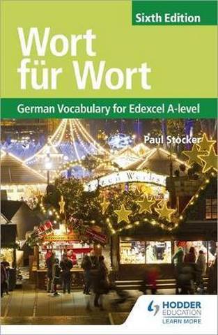 Wort fur Wort Sixth Edition: German Vocabulary for Edexcel A-level - Paul Stocker