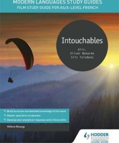 Modern Languages Study Guides: Intouchables: Film Study Guide for AS/A-level French - Helene Beaugy